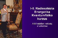 I-II. Radiesztézia, energetika és kvantumfizika kurzus – 2026. október 3-4.